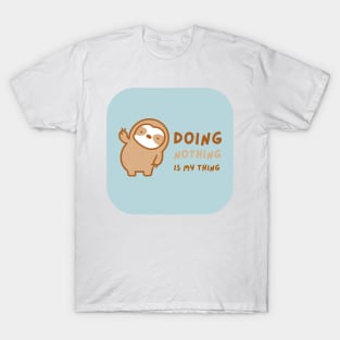 Doing Nothing Sloth T-Shirt